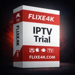 IPTV Trial subscription box – FLIXE4K premium streaming service
