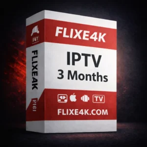 3 months IPTV subscription box – FLIXE4K premium streaming service